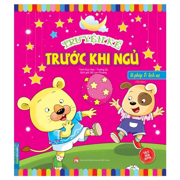 Sách Truyện Kể Trước Khi Ngủ - Lễ Phép Và Lịch Sự (Tái Bản)