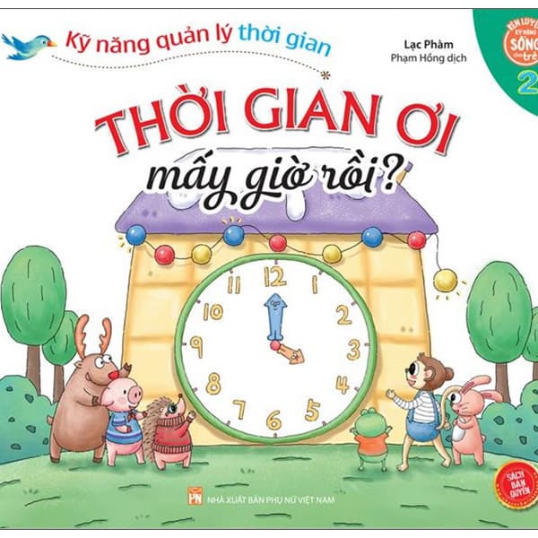 Sách Kỹ Năng Quản Lý Thời Gian - Thời Gian Ơi Mấy Giờ Rồi? - Tập 2 - Lạc Phàm