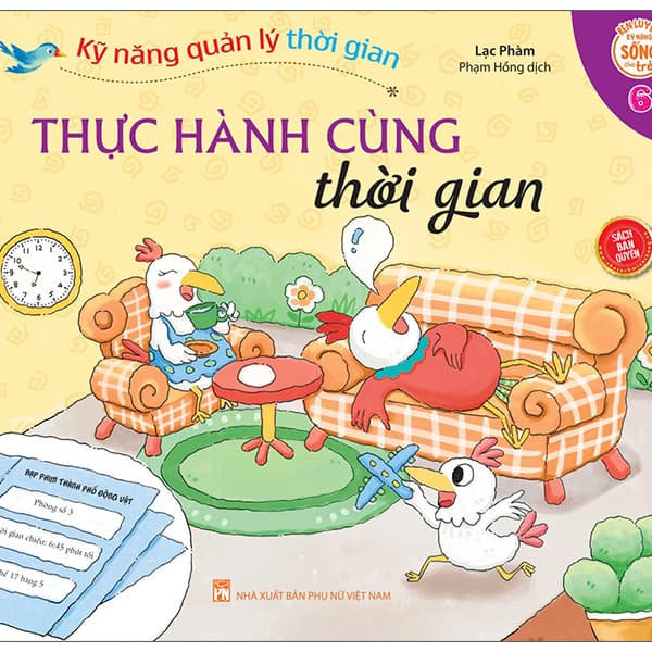 Sách Kỹ Năng Quản Lý Thời Gian - Thực Hành Cùng Thời Gian - Tập 6 - Lý Gia