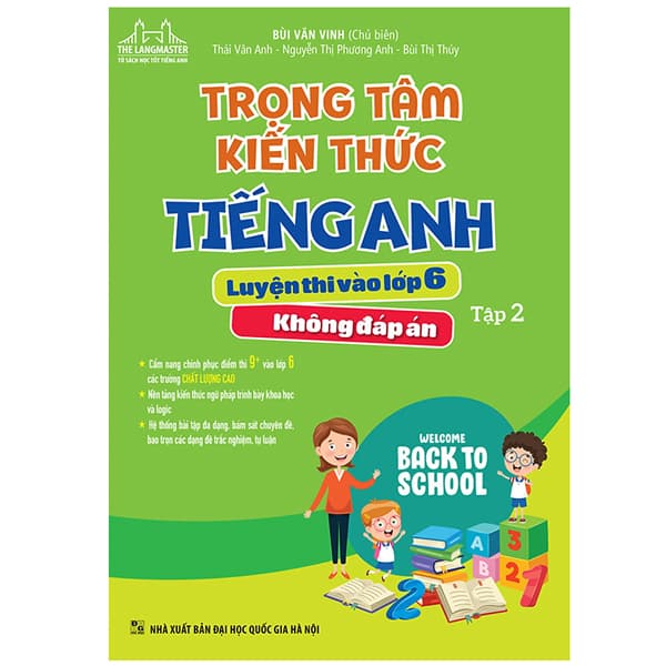 Sách Trọng Tâm Kiến Thức Tiếng Anh Luyện Thi Vào Lớp 6 - Tập 2 (Không - Bùi Văn Vinh