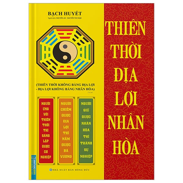 Sách Thiên Thời Địa Lợi Nhân Hòa - Bìa Cứng (Tái Bản 2024) - Bạch Huyết