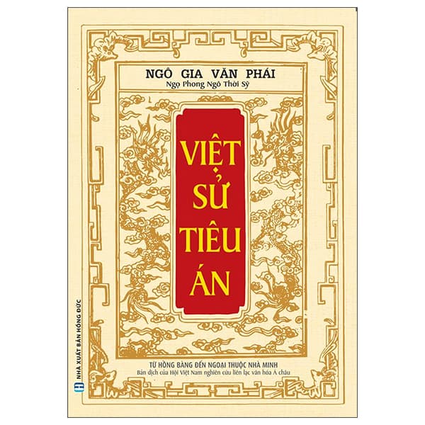 Sách Việt Sử Tiêu Án (Từ Hồng Bàng Đến Ngoại Thuộc Nhà Minh) - Ngô Gia Văn Phái