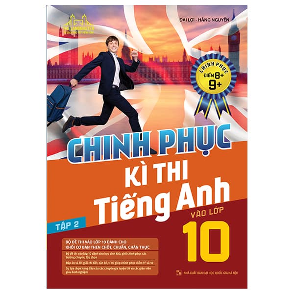 Sách Chinh Phục Kì Thi Tiếng Anh Vào Lớp 10 Tập 2 (Chinh Phục Điểm 8+,9 - Đại Lợi
