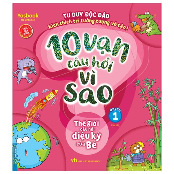 Sách 10 Vạn Câu Hỏi Vì Sao - Thế Giới Câu Hỏi Diệu Kỳ Của Bé - Quy - Yosbook