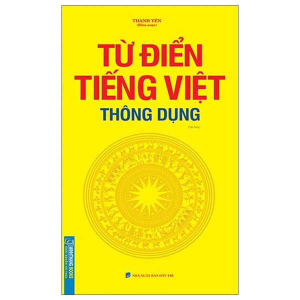 Sách Từ Điển Tiếng Việt Thông Dụng - Tái Bản Khổ To - Thành Yến