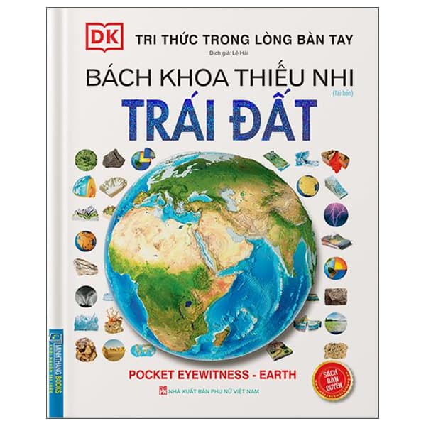 Sách Tri Thức Trong Lòng Bàn Tay - Bách Khoa Thiếu Nhi - Trái Đất (Bìa C� - Tri Thức