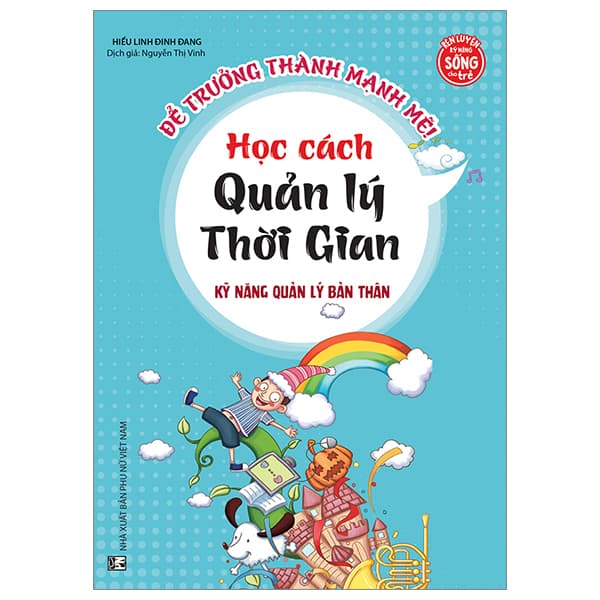 Sách Kỹ Năng Quản Lý Bản Thân - Học Cách Quản Lý Thời Gian - Hiểu Linh Đinh Đang