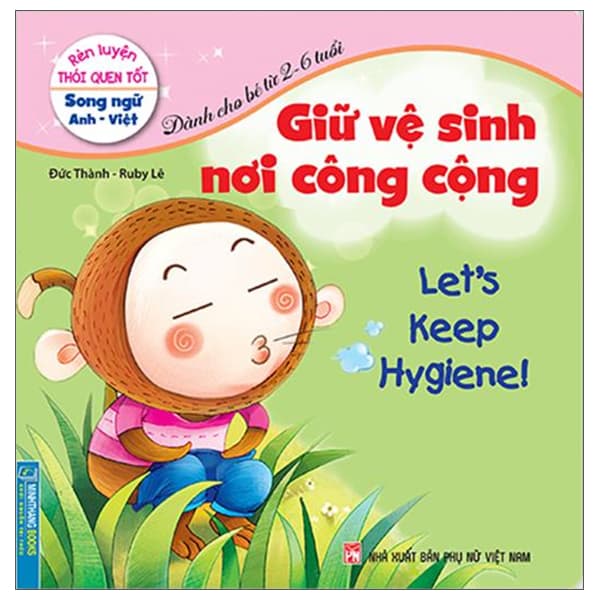 Sách Rèn Luyện Thói Quen Tốt - Giữ Vệ Sinh Nơi Công Cộng (Song Ngữ Anh - Đức Thành