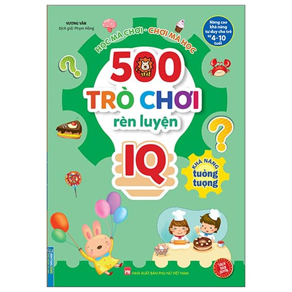 Sách 500 Trò Chơi Rèn Luyện IQ - Khả Năng Tưởng Tượng - Vương Văn