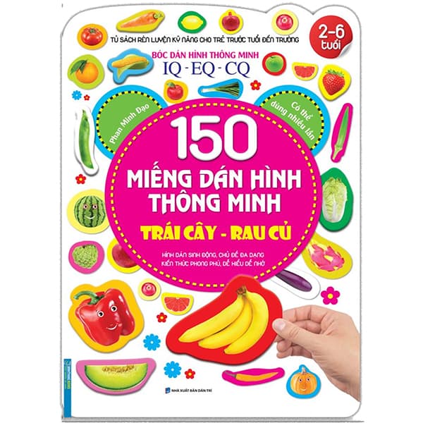 Sách 150 Miếng Dán Hình Thông Minh - Trái Cây, Rau Củ (Tái Bản) - Phan Minh Đạo