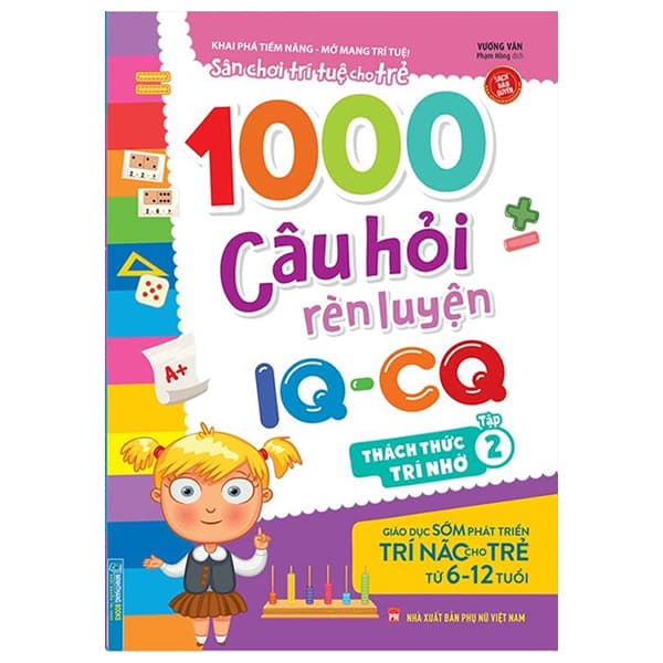 Sách 1000 Câu Hỏi Rèn Luyện IQ - CQ - Thách Thức Trí Nhớ - Tập 2 - Vương Văn