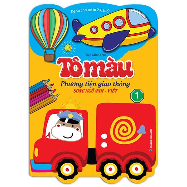 Sách Tô Màu Phương Tiện Giao Thông - Song Ngữ Anh Việt - Tập 1 (Dành Cho - Phan Minh Đạo