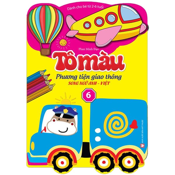Sách Tô Màu Phương Tiện Giao Thông - Song Ngữ Anh Việt - Tập 6 (Dành Cho - Phan Minh Đạo
