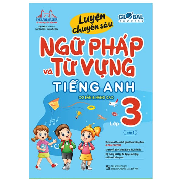 Sách Global Success - Luyện Chuyên Sâu Ngữ Pháp Và Từ Vựng Tiếng Anh L� - Lợi Ỷ Ân