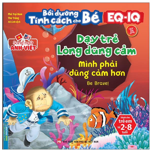 Sách Bồi Dưỡng Tính Cách Cho Bé EQ IQ (2-8 Tuổi) - Dạy Trẻ Lòng Dũng C - Việt Dung