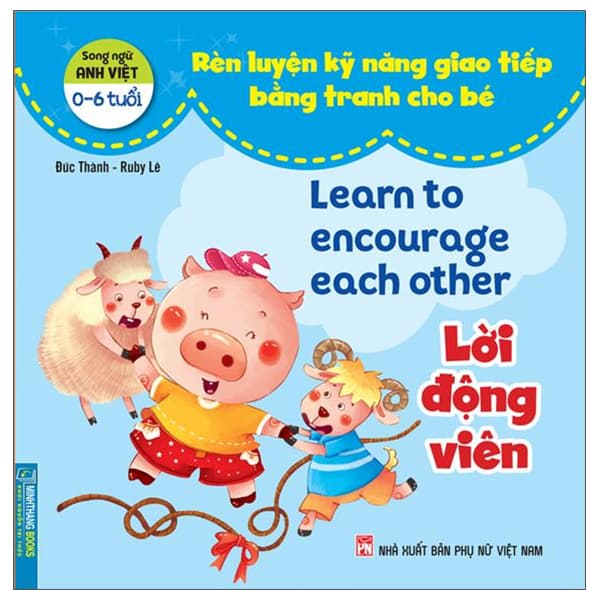Sách Rèn Luyện Kỹ Năng Giao Tiếp Bằng Tranh Cho Bé - Lời Động Viên (S - Thanh Lê