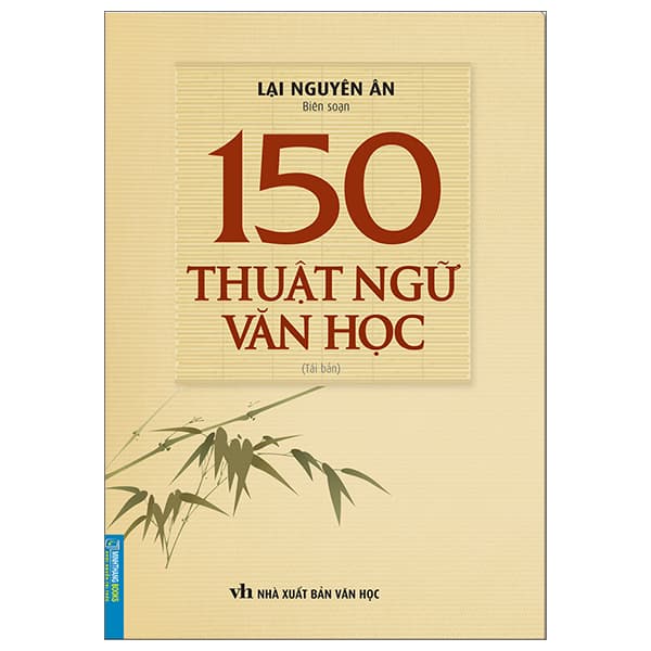 Sách 150 Thuật Ngữ Văn Học (Tái Bản 2023) - Lại Nguyên Ân