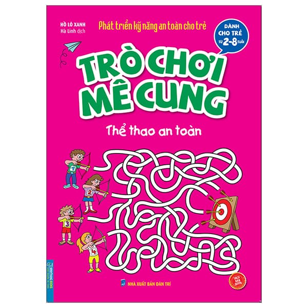 Sách Phát Triển Kỹ Năng An Toàn Dành Cho Trẻ - Trò Chơi Mê Cung - Thể T - Hồ Lô Xanh