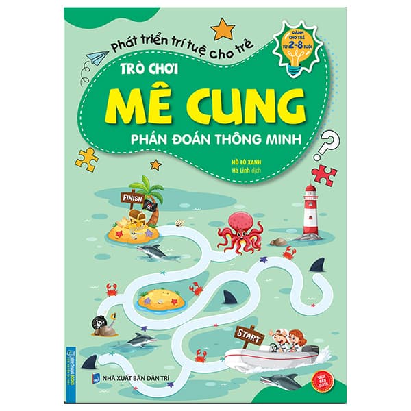 Sách Trò Chơi Mê Cung - Phán Đoán Thông Minh (2-8 Tuổi) - Hồ Lô Xanh
