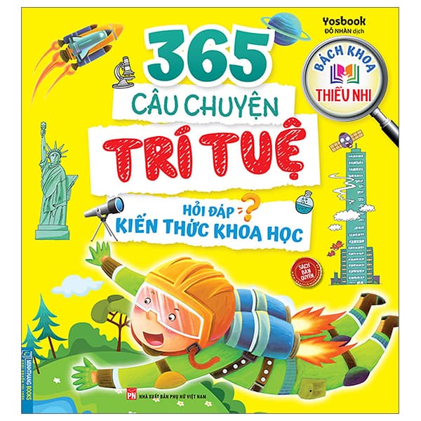 Sách Bách Khoa Thiếu Nhi - 365 Câu Chuyện Trí Tuệ - Hỏi Đáp Kiến Thức - Yosbook