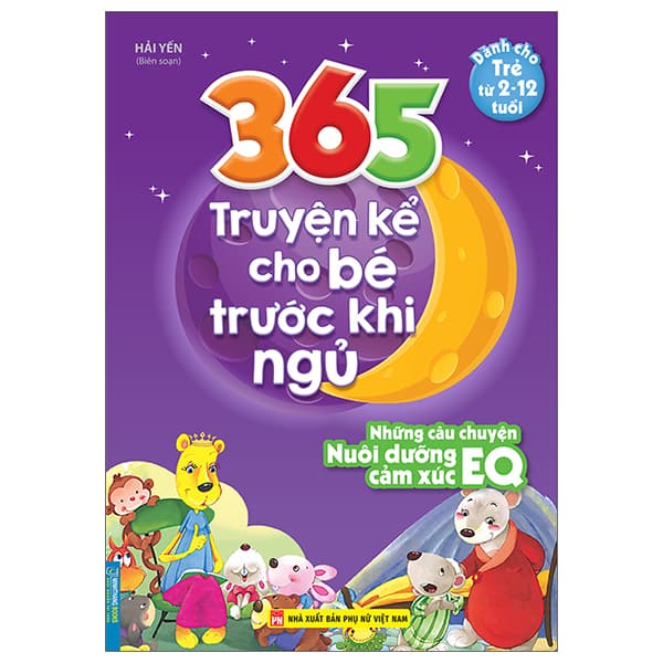 Sách 365 Truyện Kể Cho Bé Trước Khi Ngủ - Những Câu Truyện Nuôi Dưỡ - Hải Yến