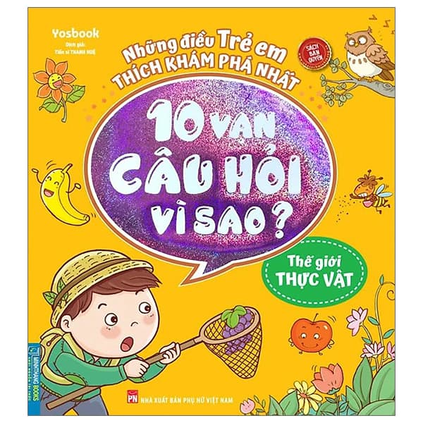 Sách 10 Vạn Câu Hỏi Vì Sao - Thế Giới Thực Vật (Tái Bản 2023) - Yosbook