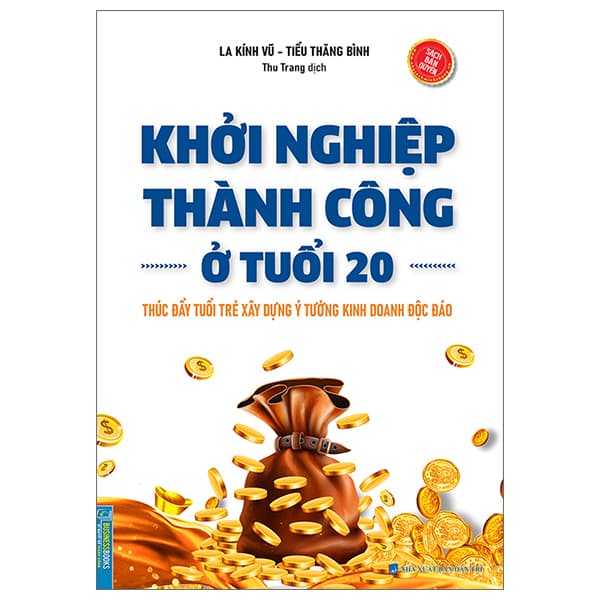 Sách Khởi Nghiệp Thành Công Ở Tuổi 20 - La Kính Vũ