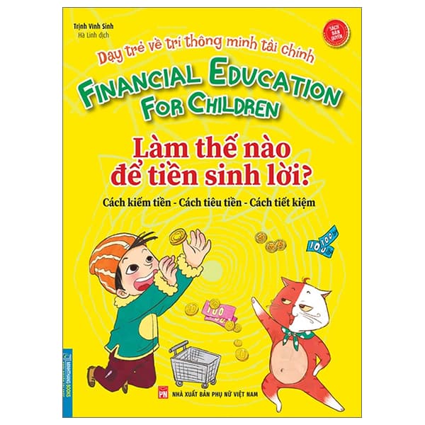 Sách Dạy Trẻ Về Trí Thông Minh Tài Chính - Làm Thế Nào Để Tiền Sinh - Lâm Vinh