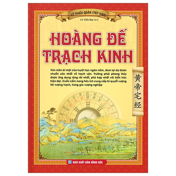Sách Hoàng Đế Trạch Kinh - Bìa Cứng - Lý Thiếu Quân