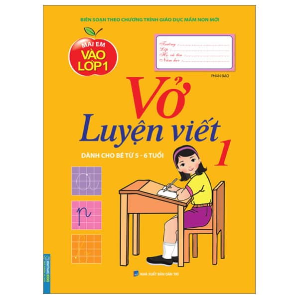 Sách Vở Luyện Viết Tập 1 (Dành Cho Bé Từ 5 - 6 Tuổi) - Phan Đạo
