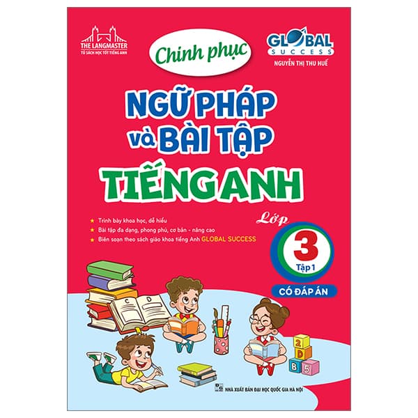 Sách Global Success - Chinh Phục Ngữ Pháp Và Bài Tập Tiếng Anh Lớp 3 - T� - Nuyễn Thị Thu Huế