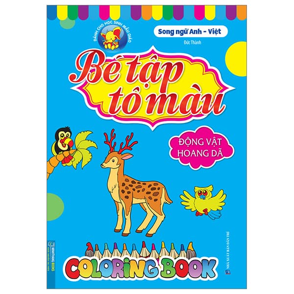 Sách Bé Tập Tô Màu - Song Ngữ Anh-Việt - Động Vật Hoang Dã - Thanh Thanh
