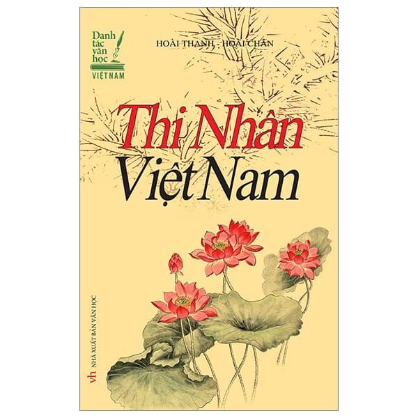 Sách Danh Tác Văn Học Việt Nam - Thi Nhân Việt Nam - Bìa Cứng (Tái Bản - Hoài Thanh