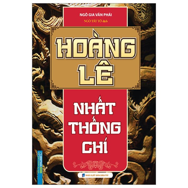 Sách Hoàng Lê Nhất Thống Trí - Bìa Cứng (Tái Bản 2023) - Ngô Gia Văn Phái