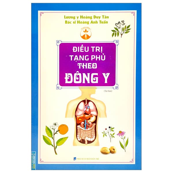 Sách Điều Trị Tạng Phủ Theo Đông Y (Tái Bản 2023) - Hoàng Duy Tân