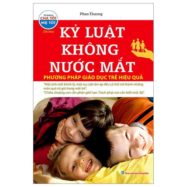 Sách Kỷ Luật Không Nước Mắt - Phương Pháp Giáo Dục Trẻ Hiệu Quả - Phan Thương