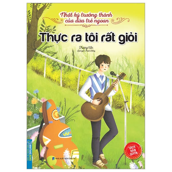 Sách Nhật Ký Trưởng Thành Của Đứa Trẻ Ngoan - Thực Ra Tôi Rất Giỏ - Trương Cần