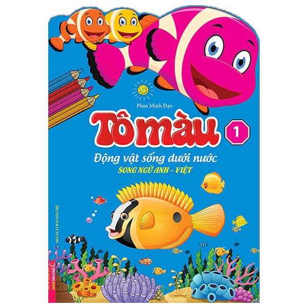 Sách Tô Màu Động Vật Sống Dưới Nước - Song Ngữ Anh-Việt - Tập 1 ( - Minh