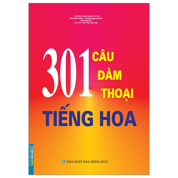 Sách 301 Câu Đàm Thoại Tiếng Hoa (Tái Bản 2023) - Nhiều Tác Giả
