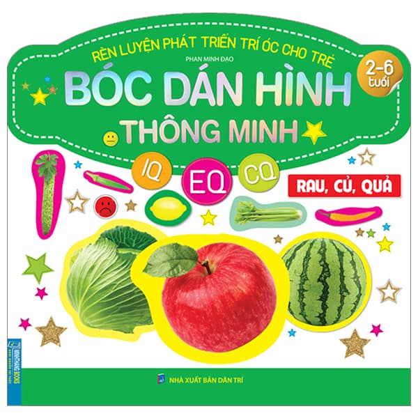 Sách Rèn Luyện Phát Triển Trí Óc Cho Trẻ - Bóc Dán Hình Thông Minh IQ-EQ - Phan Minh Đạo