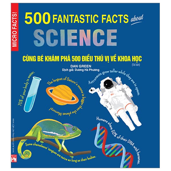 Sách 500 Fantastic Facts About Science - Cùng Bé Khám Phá 500 Điều Thú Vị V� - Dan Green