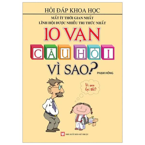 Sách 10 Vạn Câu Hỏi Vì Sao? (Tái Bản 2023) - Phạm Hồng