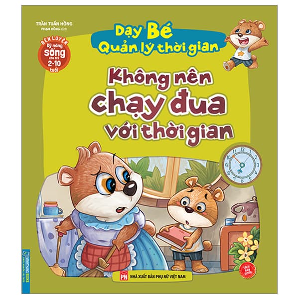 Sách Rèn Luyện Kỹ Năng Sống Cho Trẻ 2-10 Tuổi - Dạy Bé Quản Lý Thờ - Nam Trần