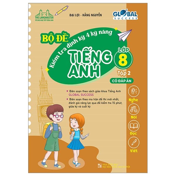 Sách Global Success - Bộ Đề Kiểm Tra Định Kỳ 4 Kỹ Năng Tiếng Anh Lớ - Lợi Ỷ Ân