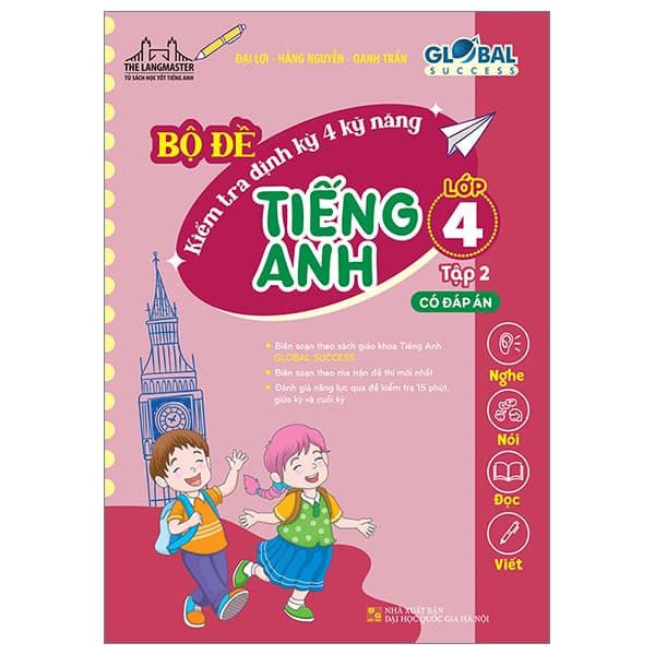 Sách Global Success - Bộ Đề Kiểm Tra Định Kỳ 4 Kỹ Năng Tiếng Anh Lớ - Lợi Ỷ Ân