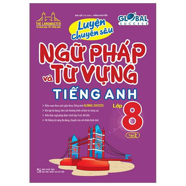 Sách Global Success - Luyện Chuyên Sâu Ngữ Pháp Và Từ Vựng Tiếng Anh L� - Nguyễn An