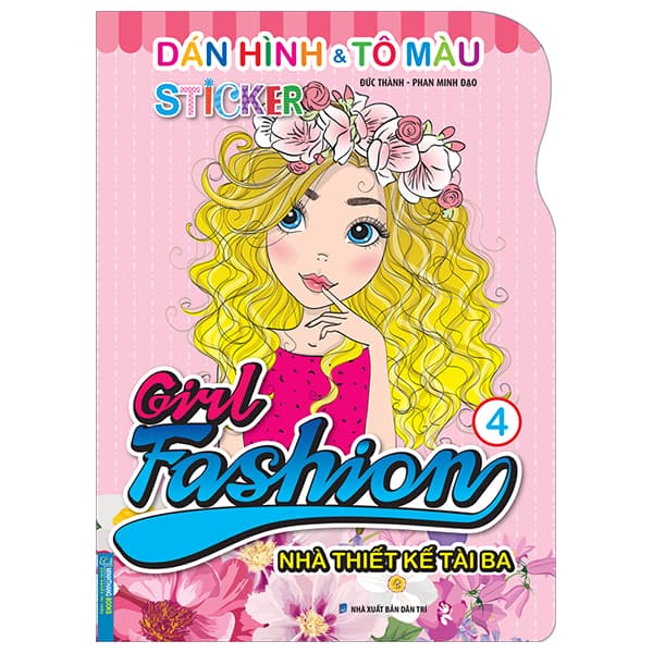 Sách Dán Hình Và Tô Màu Sticker - Girl Fashion - Nhà Thiết Kế Tài Ba - Tậ - Đàn Thanh