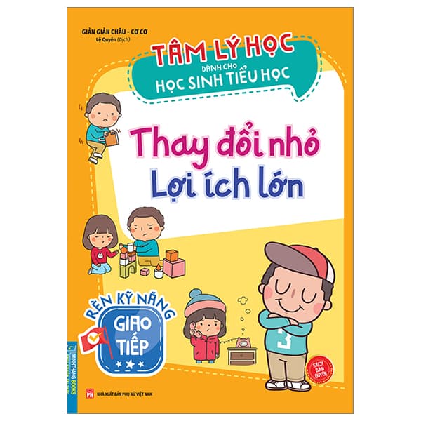 Sách Tâm Lý Học Dành Cho Học Sinh Tiểu Học - Thay Đổi Nhỏ Lợi Ích L - Châu Sa