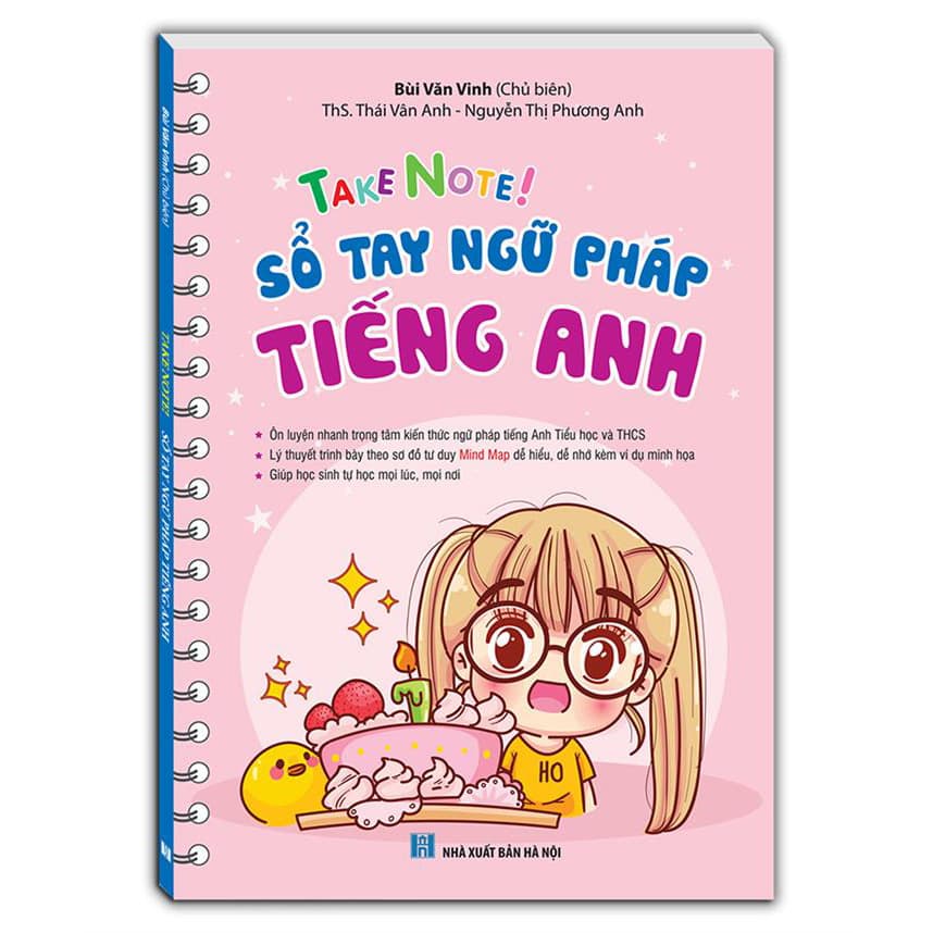 Sách Take Note! Sổ Tay Ngữ Pháp Tiếng Anh - Nguyễn Bùi Thái Hà