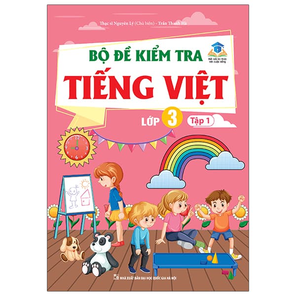 Sách Bộ Đề Kiểm Tra Tiếng Việt Lớp 3 - Tập 1 - Thạc Sĩ Nguyên Lý